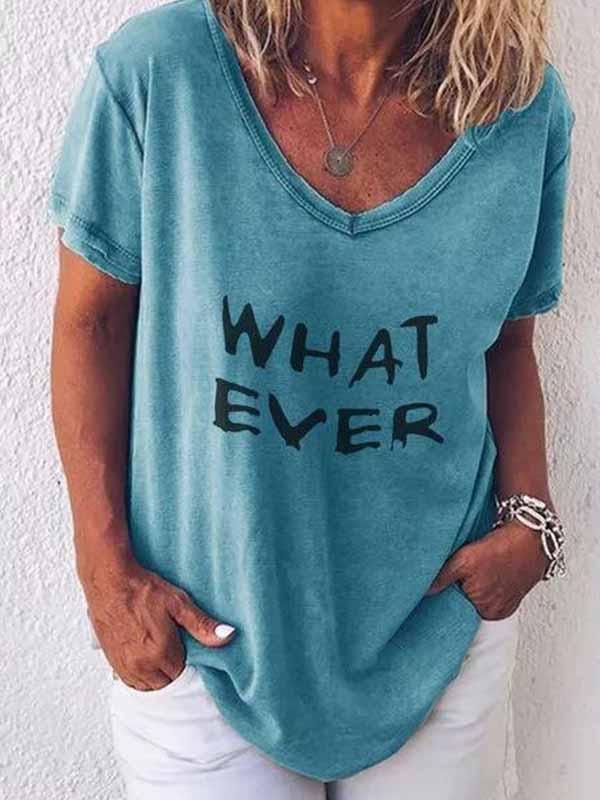 madepants.com T-shirts Blue/L WHAT EVER Letter Print T-Shirt